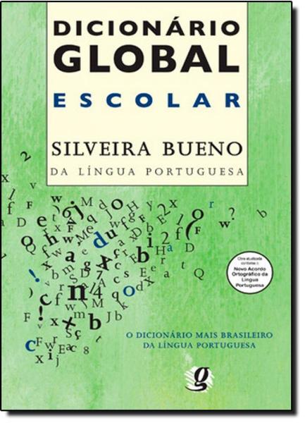 Dicionário Global Escolar Silveira Bueno da Língua Portuguesa