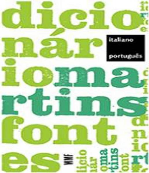 Dicionario Martins Fontes - Italiano-portugues - 02 Ed - Wmf Martins Fontes