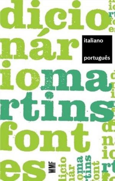 Dicionario Martins Fontes - Italiano - Portugues - Martins Fontes (Wmf)