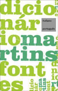 Dicionário Martins Fontes - Italiano-Português - Wmf Martins Fontes