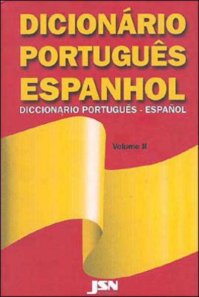Dicionario Portugues Espanhol, V.2 - Jsn Editora