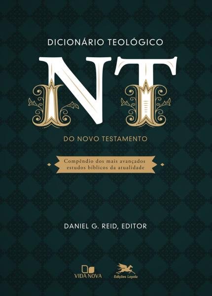 Dicionário Teológico do Novo Testamento - Vida Nova