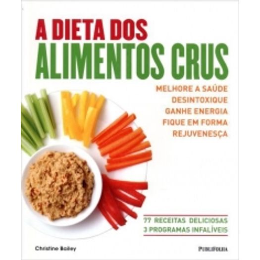 Dieta dos Alimentos Crus, a - Publifolha