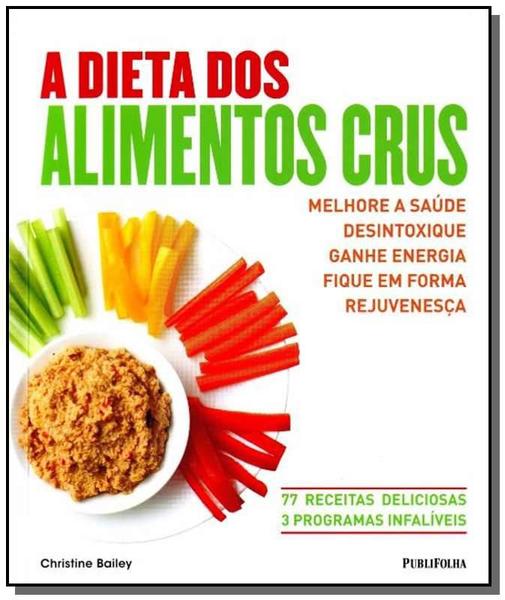 Dieta dos Alimentos Crus, a - Publifolha