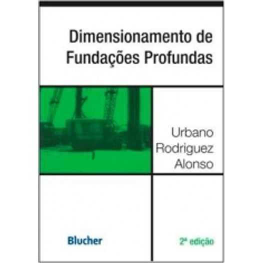 Dimensionamento de Fundacoes Profundas - Blucher