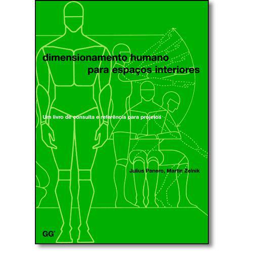 Dimensionamento Humano para Espaço Interiores: um Livro de Consulta e Referência para Projetos