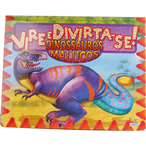 Tudo sobre 'Dinossauros Malucos: Coleção Vire e Divirta-Se!'