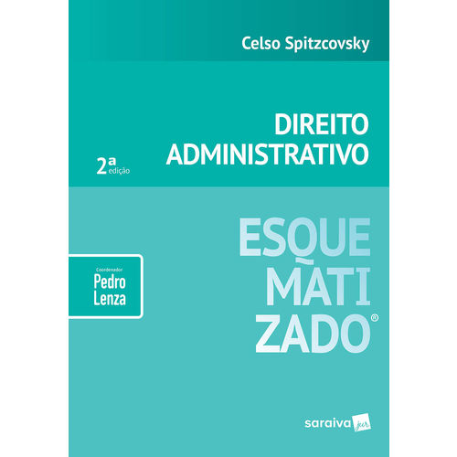 Tudo sobre 'Direito Administrativo Esquematizado - 2ª Edição (2019)'