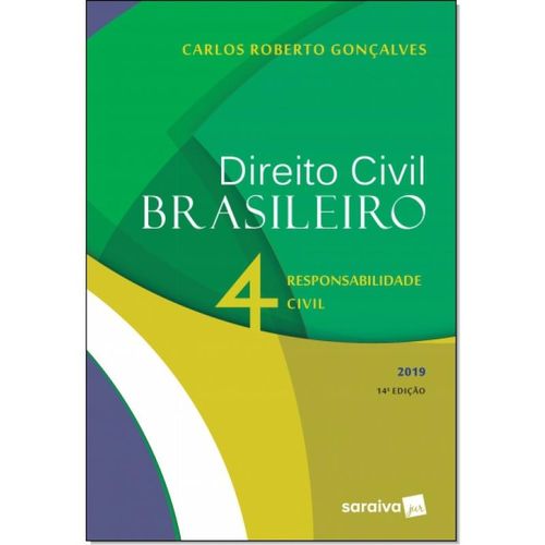 Direito Civil Brasileiro: Responsabilidade Civil - Vol.4