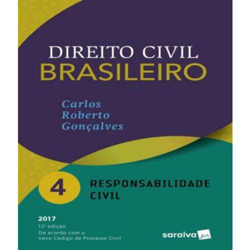 Direito Civil Brasileiro - Vol 04 - Responsabilidade Civil - 12 Ed
