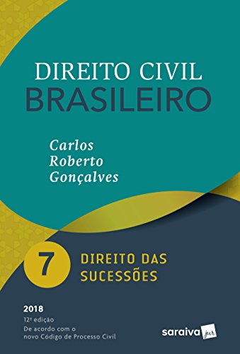 Direito Civil Brasileiro Vol. 7 Direito das Sucessões