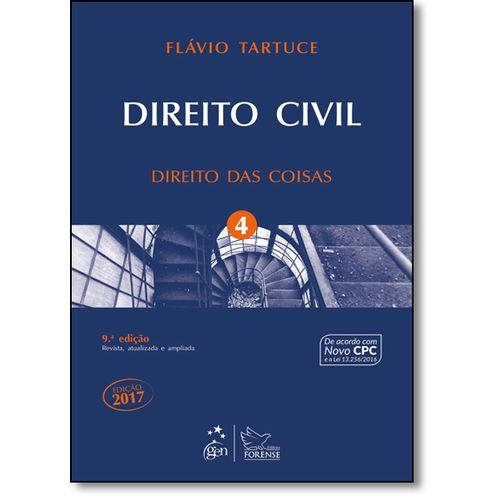 Direito Civil: Direito das Coisas - Vol.4