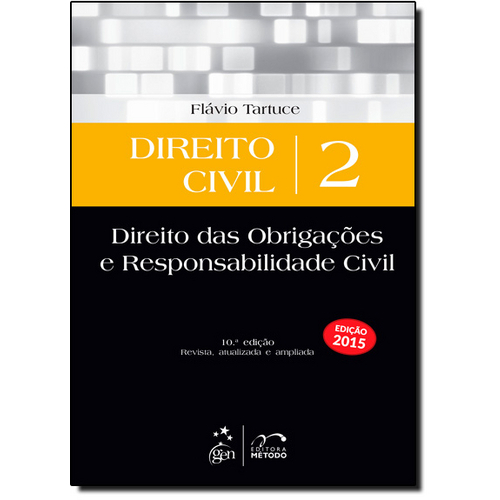 Direito Civil: Direito das Obrigações e Responsabilidade Civil - Vol.