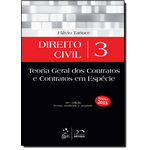 Direito Civil: Teoria Geral dos Contratos e Contratos em Espécie - Vol.3