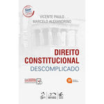 Direito Constitucional Descomplicado - 18ª Ed.