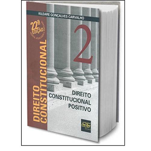 Direito Constitucional: Direito Constitucional Positivo - Vol.2