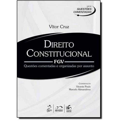 Direito Constitucional: Fgv - Coleção Questões Comentadas