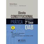 Direito Constitucional - Prática para Aprovação na 2ª Fase OAB (2018)