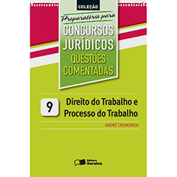 Direito do Trabalho e Processo do Trabalho - Vol. IX - Coleção Preparatória para Concursos Jurídicos
