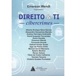 Direito e Ti - Cibercrimes - 1a Ed - 2019