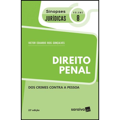Direito Penal - dos Crimes Contra a Pessoa - Col. Sinopses Jurídicas - Vol. 8 - 22ª Ed. 2019