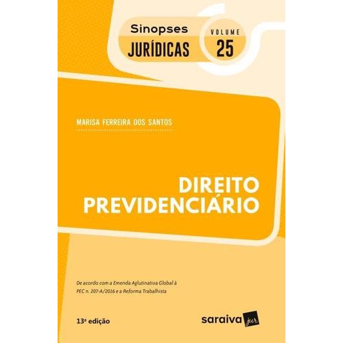 Direito Previdenciário - Col. Sinopses Jurídicas 25 - 13ª Ed. 2018