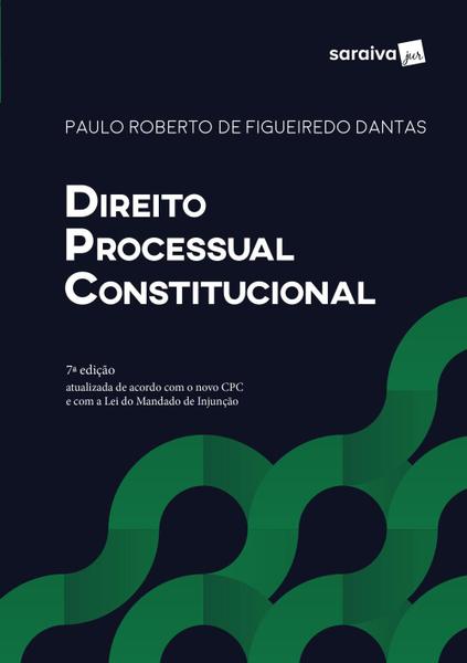 Direito Processual Constitucional - 7ª Ed. 2017 - Saraiva