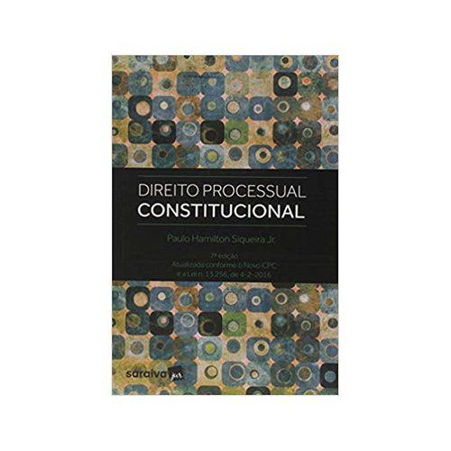 Direito Processual Constitucional 7ªed. - Saraiva
