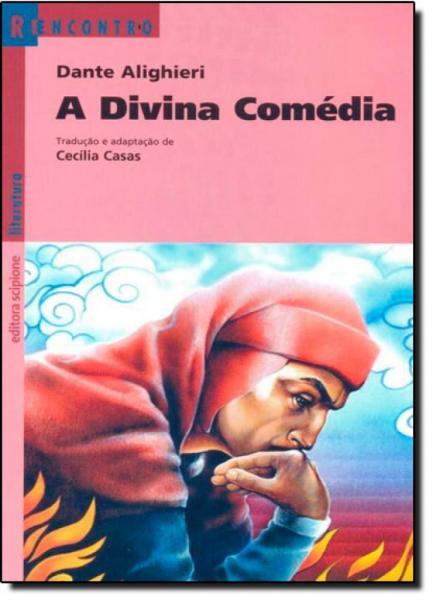 Divina Comédia, a - Coleção Reencontro Literatura - Scipione