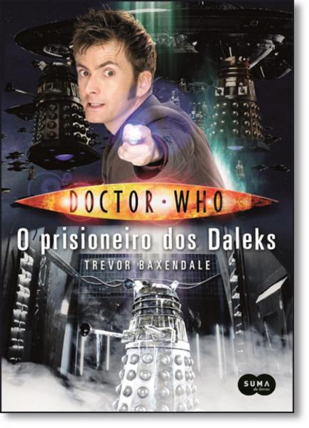Doctor Who: o Prisioneiro dos Daleks - Suma de Letras