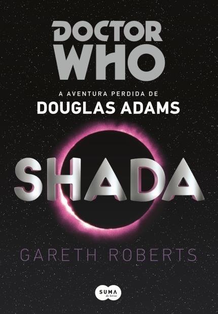 Doctor Who: Shada - Adams,douglas; Roberts,gareth - Ed. Suma de Letras