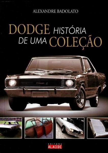 Dodge Historia de uma Colecao - Alaude