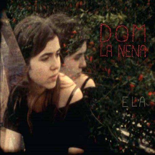 Tudo sobre 'Dom La Nena - Ela - Cd'