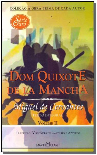Dom Quixote de La Mancha - Vol. Ii - Martin Claret