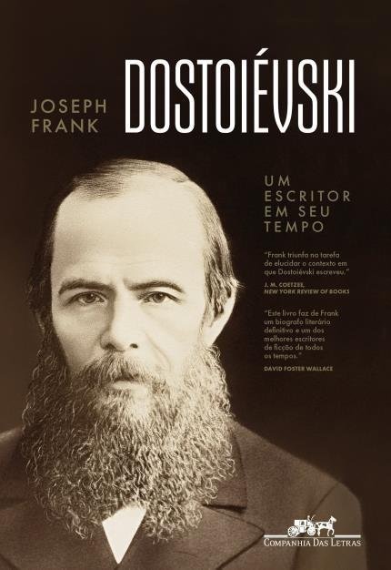 Dostoiévski - um Escritor em Seu Tempo - Frank,joseph - Ed. Companhia...