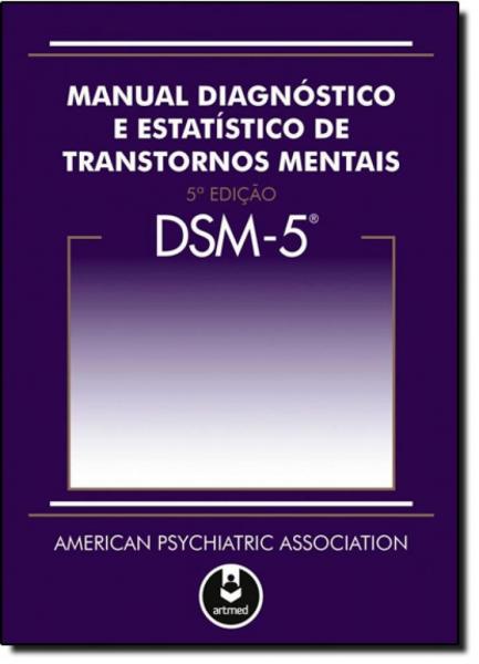 Dsm 5 - Manual Diagnóstico e Estatístico de Transtornos Mentais - Artmed