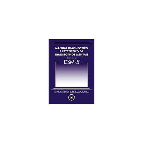 Dsm-5 - Manual Diagnóstico e Estatístico de Transtornos Mentais