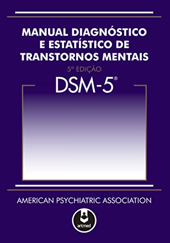 DSM-5: Manual Diagnóstico e Estatístico de Transtornos Mentais