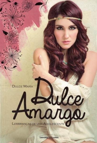 Dulce Amargo - Lembrancas de uma Adolescente - Universo dos Livros
