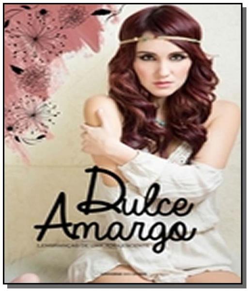Dulce Amargo: Lembrancas de uma Adolescente - Universo dos Livros