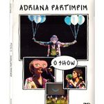 DVD - ADRIANA PARTIMPIM - O Show