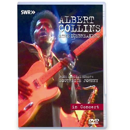 DVD Albert Collins & The Icebreakers - In Concert: Albert Collins & The Icebreakers