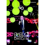 DVD - AMADO BATISTA - 40 Anos
