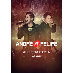 DVD - André & Felipe - Acelera e Pisa (ao Vivo)
