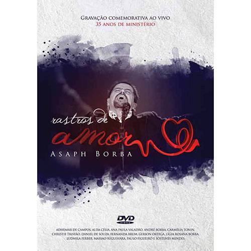 Tudo sobre 'DVD Asaph Borba - Rastro de Amor'