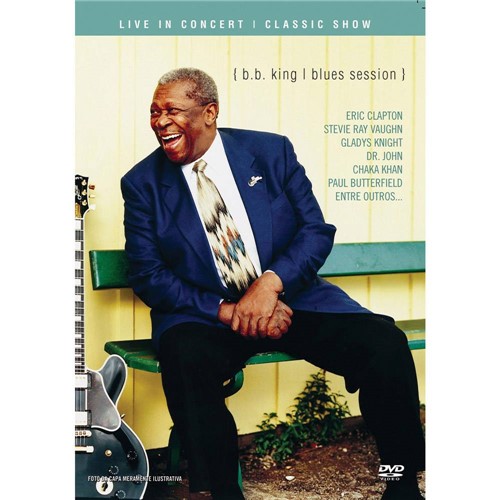 Tudo sobre 'DVD B.B. King: Blues Session'