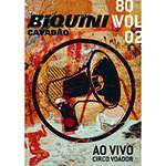 Tudo sobre 'DVD Biquini Cavadão - 80 - Vol. 2: ao Vivo no Circo Voador'
