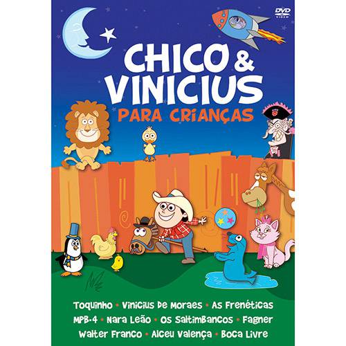 Tudo sobre 'DVD Chico & Vinícius para Crianças'