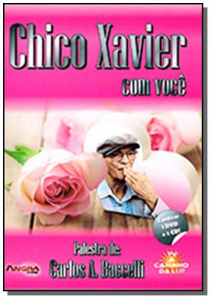 Dvd - Chico Xavier com Voce - Angra