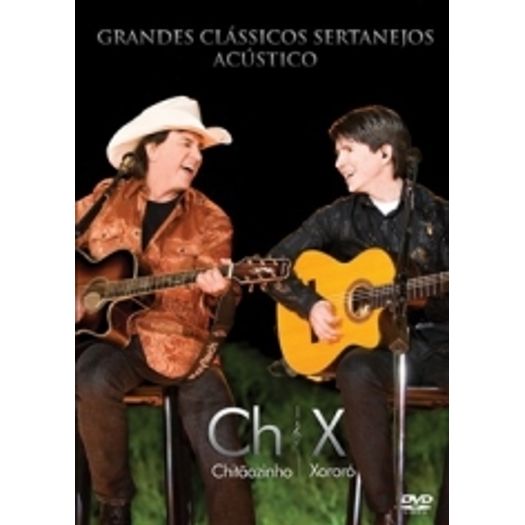 DVD Chitãozinho & Xororó - Grandes Clássicos Sertanejos - Acústico
